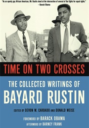 Time on Two Crosses (Bayard Rustin)