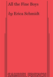 All the Fine Boys (Erica Schmidt)