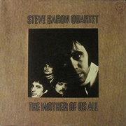 The Mother of Us All - Steve Baron Quartet