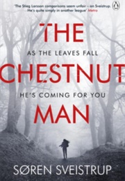 The Chestnut Man (Soren Sveistrup)