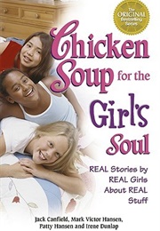 Chicken Soup for the Girl's Soul: Real Stories by Real Girls About Real Stuff (Jack Canfield, Mark Victor Hansen, Patty Hansen)