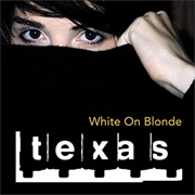 White on Blonde - Texas