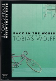 Back in the World (Tobias Wolff)