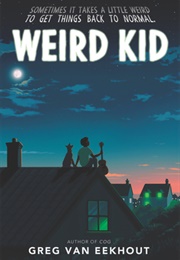 Weird Kid (Greg Van Eekhout)