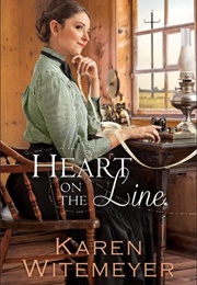 Heart on the Line (Karen Witemeyer)