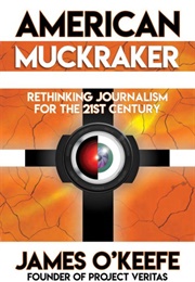 American Muckraker (James O'Keefe)