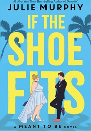 If the Shoe Fits (Meant to Be #1) (Julie Murphy)
