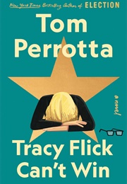 Tracy Flick Can't Win (Tom Perrotta)