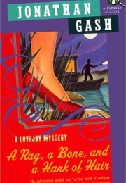 A Rag, a Bone, and a Hank of Hair (Jonathan Gash)