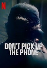 Don&#39;t Pick Up the Phone (2022)