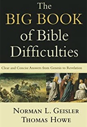 The Big Book of Bible Difficulties (Norman L. Geisler and Thomas Howe)