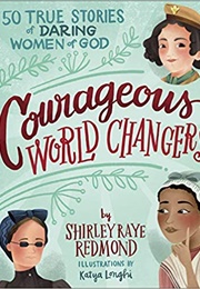 Courageous World Changers (Shirley Raye Redmond)