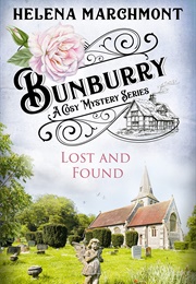 Lost and Found- Bunburry 13 (Helena Marchmont)