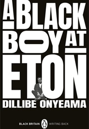 A Black Boy at Eton (Dillibe Onyeama)