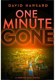 One Minute Gone (David Hansard)
