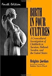 Birth in Four Cultures (Brigitte Jordan)