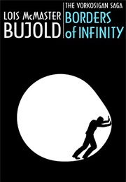 Borders of Infinity (Lois McMaster Bujold)