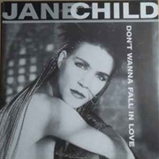 Don't Wanna Fall in Love - Jane Child