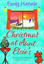 Christmas at Aunt Elsie's (Emily Harvale)