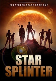 Star Splinter: A Space Opera Adventure (J.G. Cressey)