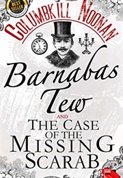 Barnabas Tew and the Case of the Missing Scarab (Columbkill Noonan)