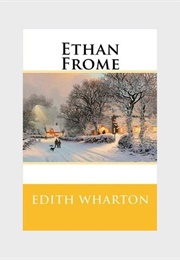 Ethan Frome (Edith Wharton)