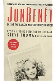 Jonbenet: Inside the Ramsey Murder Investigation (Steve Thomas)