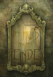 Het Huis Zonder Einde (Daniëlle Bakhuis)