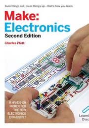 Make: Electronics: Learning Through Discovery / Edition 2 (Charles Platt)