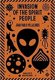 Invasion of the Spirit People (Juan Pablo Villalobos)