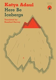 Here Be Icebergs (Katya Adaui)