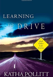 Learning to Drive (Katha Pollitt)