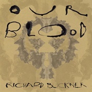 Richard Buckner- Our Blood