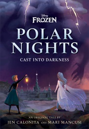 Polar Nights: Cast Into Darkness (Jen Calonita & Mari Mancusi)