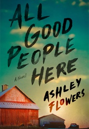 All Good People Here (Ashley Flowers)