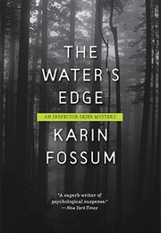 The Water&#39;s Edge (Karin Fossum)