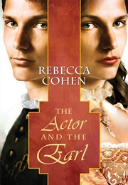 The Actor & the Earl (Rebecca Cohen)
