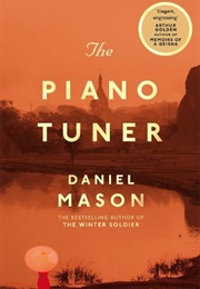 The Piano Tuner (Daniel Mason)