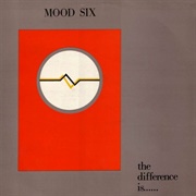 The Difference Is... - Mood Six