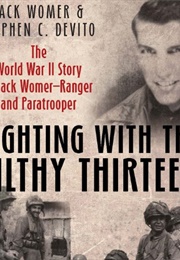 Fighting With the Filthy Thirteen (Jack Womer)