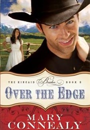 Over  the Edge (Mary Connealy)