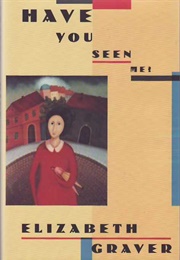 Have You Seen Me? (Elizabeth Graver)