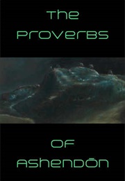 The Proverbs of Ashendōn (Ashendon)