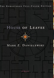 House of Leaves (Mark Z. Danielewski)