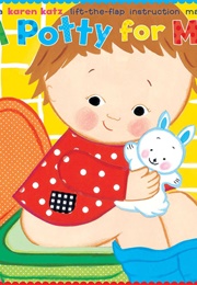 A Potty for Me! (Karen Katz)