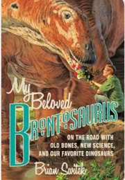 My Beloved Bronosaurus (Brian Switek)