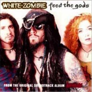Feed the Gods - White Zombie
