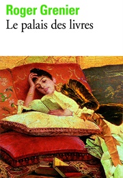 Le Palais Des Livres (Roger Grenier)