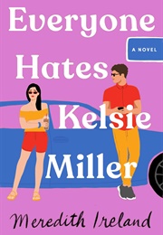 Everyone Hates Kelsie Miller (Meredith Ireland)