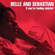 Belle & Sebastian - If You're Feeling Sinister (1996)